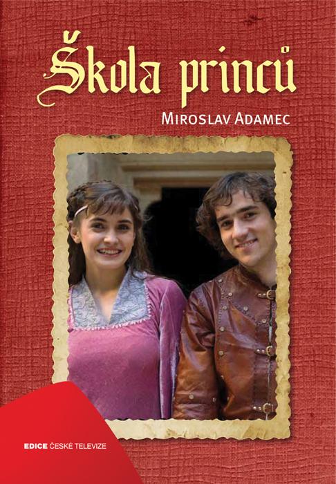 Kniha: Škola princů - Miroslav Adamec