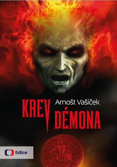 Kniha: Krev démona - Thriller s děsivým historickým tajemstvím - Vašíček Arnošt