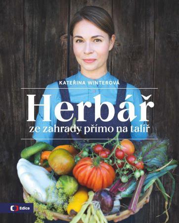 Kniha: Herbář ze zahrady přímo na talíř - Kateřina Winterová