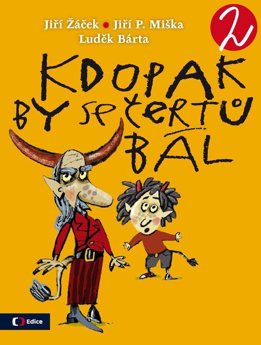 Kniha: Kdopak by se čertů bál 2 - Žáček Jiří