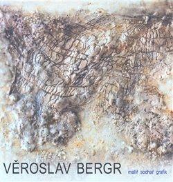 Kniha: Věroslav Bergr - Bergr, Věroslav