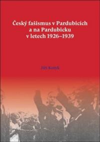 Český fašismus v Pardubicích a na Pardubicku v letech 1926 - 1939