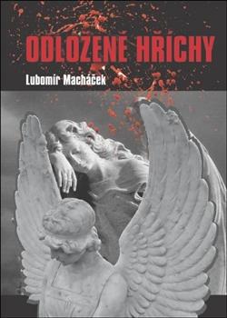 Kniha: Odložené hříchy - Lubomír Macháček