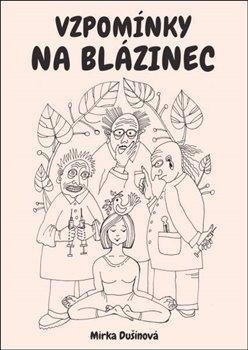 Kniha: Vzpomínky na blázinec - Dušínová, Mirka