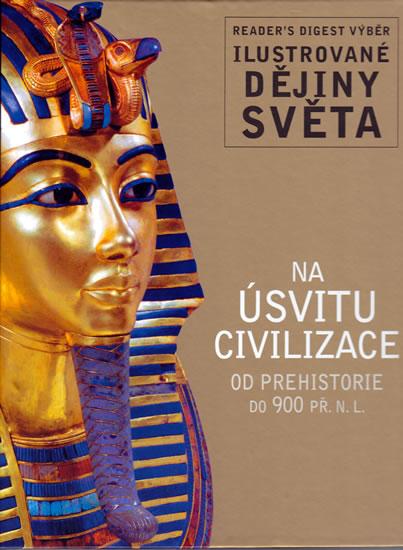 Kniha: Na úsvitu civilizace - Ilustrované dějiny světaautor neuvedený