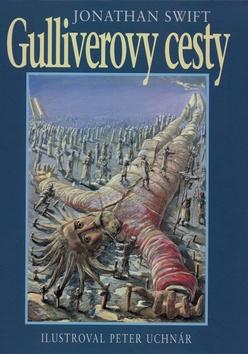 Kniha: Gulliverovy cesty - Jonathan Swift; Peter Uchnár