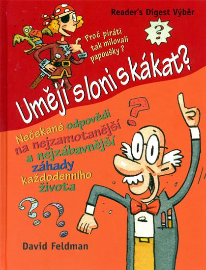 Kniha: Umějí sloni skákat? - Feldman David