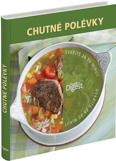 Kniha: Uvaříte za 30 minut - Chutné polévkyautor neuvedený