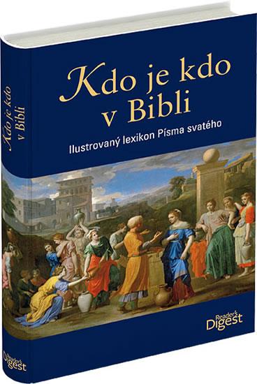 Kniha: Kdo je kdo v Bibli - Ilustrovaný lexikon Písma svatéhoautor neuvedený