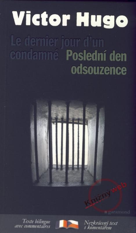 Kniha: Poslední den odsouzence / Le dernier jour d un condamné - Hugo Victor