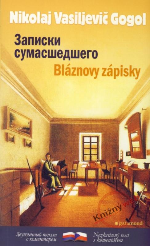Kniha: Bláznovy zápisky / Zapiski sumasšedševo - Gogol Nikolaj Vasiljevič