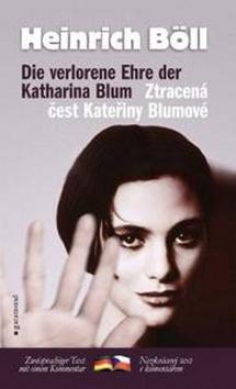 Kniha: Ztracená čest Kateřiny Blumové /Die verlorene Ehre der Katharina Blum - Böll Heinrich