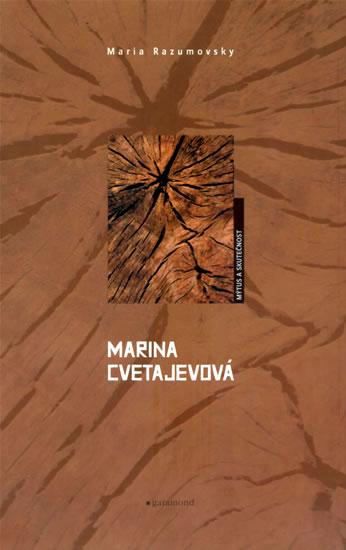 Kniha: Marina Cvetajevová, mýtus a skutečnost - Razumovsky Maria