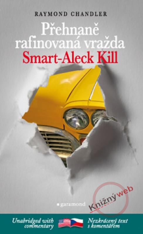 Kniha: Přehnaně rafinovaná vražda / Smart-Aleck Kill - Chandler Raymond