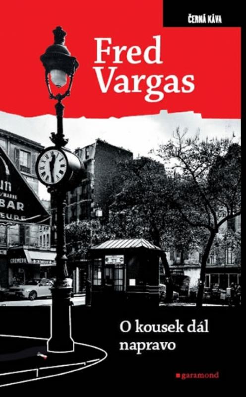 Kniha: O kousek dál napravo - Vargas Fred