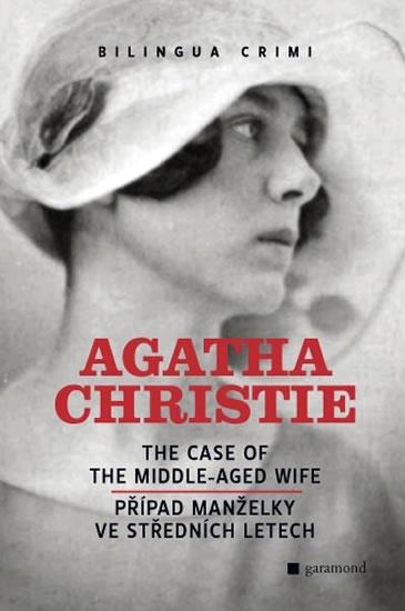 Kniha: Případ manželky ve středních letech / The Case of the Middle-Aged  Wife - 2. vydání - Christie Agatha