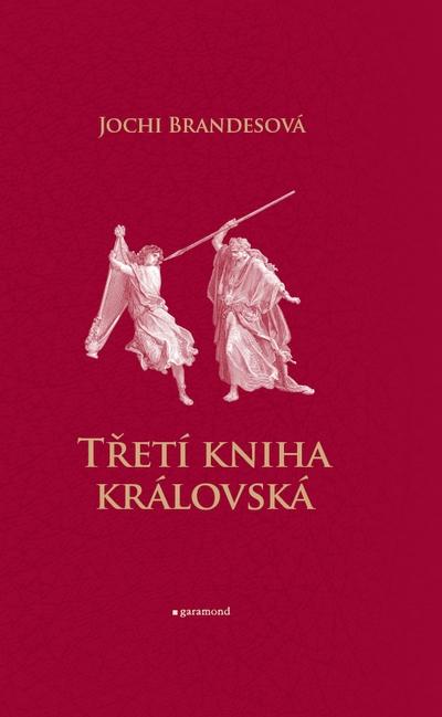 Kniha: Třetí kniha královská - Brandesová Jochi