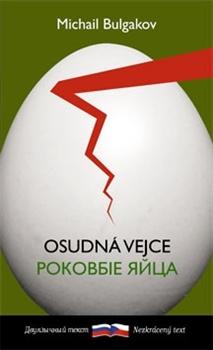 Kniha: Osudná vejce / Rokovyje jajca - Michail Bulgakov
