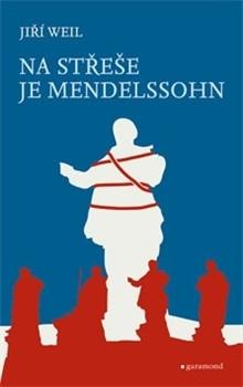 Kniha: Na střeše je Mendelssohn - Jiří Weil