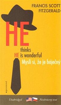 Kniha: Myslí si, že je báječný / He Thinks He´s Wonderful - Fitzgerald, Francis Scott