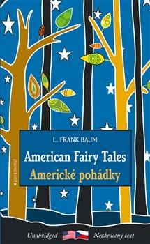 Kniha: Americké pohádky/American Fairy Tales - Lyman Frank Baum