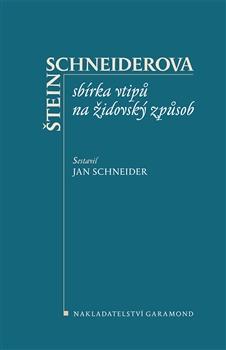 Kniha: Štein-Schneiderova sbírka vtipů na židovský způsob - Jan Schneider