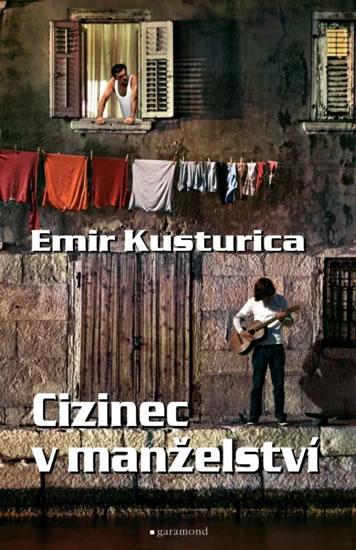 Kniha: Cizinec v manželství - Kusturica Emir