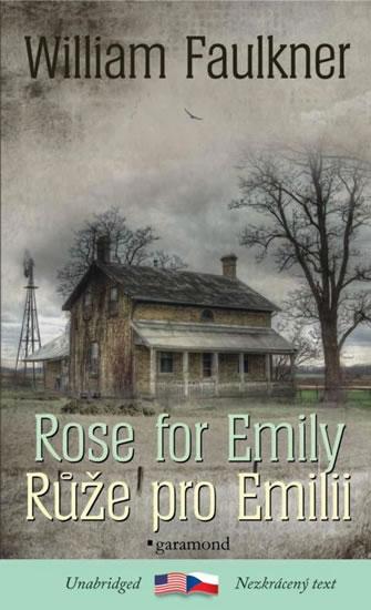 Kniha: Růže pro Emilii / Rose for Emily - Faulkner William