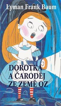 Kniha: Dorotka a čaroděj v zemi Ozautor neuvedený