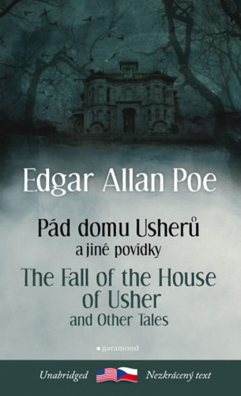 Kniha: Pád domu Usherů a další povídky / The Fall of the House of Usher and other Tales - Poe Edgar Alan