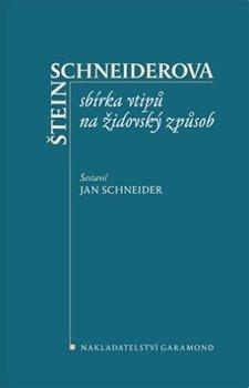 Kniha: Štein-Schneiderova sbírka vtipů na židovský způsob - Schneider, Jan