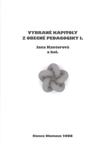 Kniha: Vybrané kapitoly z obecné pedagogiky I. - Kantorová