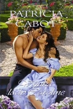 Kniha: Výuka lady Caroline - Particia Cabot