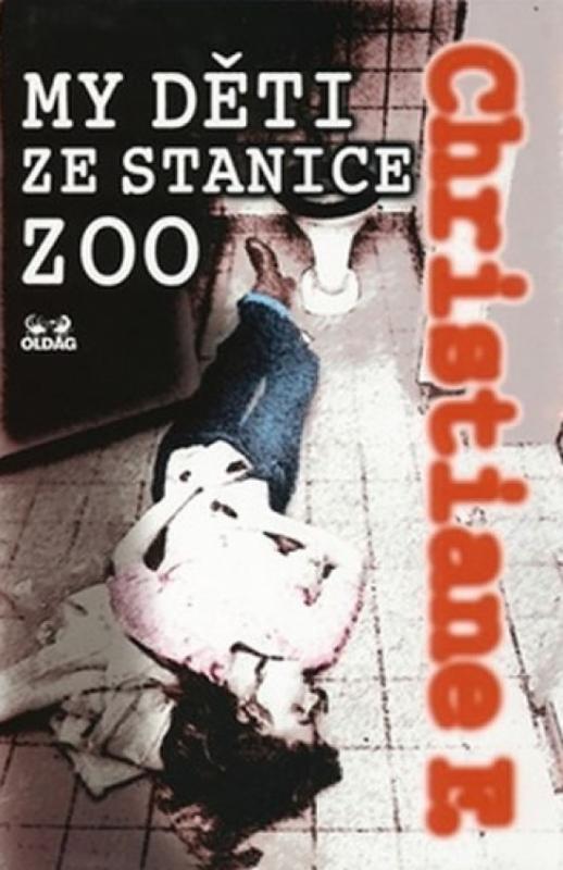 Kniha: My děti ze stanice ZOO - 8.vydání - Christiane F.