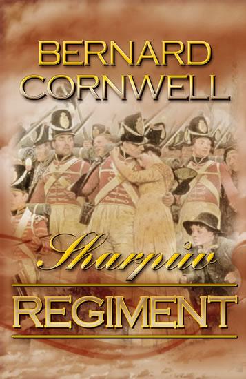 Kniha: Sharpův regiment - Cornwell Bernard