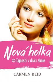 Nová holka - Tajnosti v dívčí škole