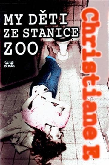 Kniha: My děti ze stanice ZOO - Christiane F.