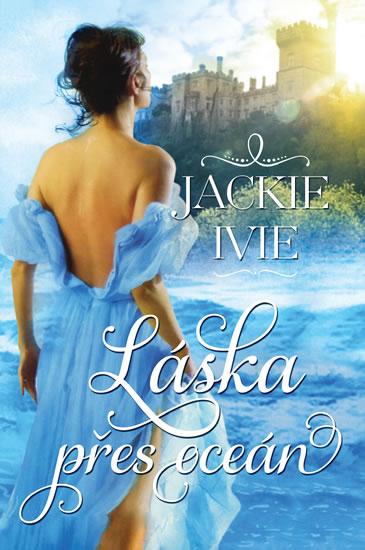 Kniha: Láska přes oceán - Ivie Jackie