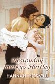 Kniha: Nestoudný markýz Hartley - Howell Hannah