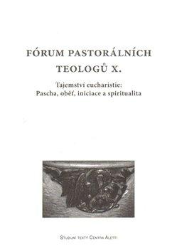 Kniha: Fórum pastorálních teologů  X. - kol.