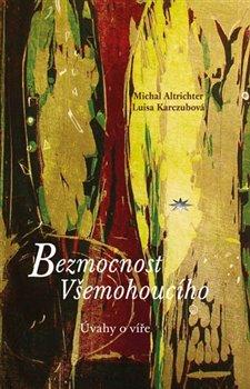 Kniha: Bezmocnost Všemohoucíhoautor neuvedený