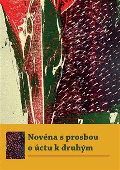 Kniha: Novéna s prosbou o úctu k druhým - Altrichter, Michal
