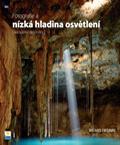 Kniha: Fotografie a nízká hladina osvětlení - Michael Freeman