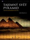 Kniha: Tajemný svět pyramid - John DeSalvo PHD