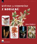 Kniha: Květiny a stromečky z korálků - Klára Žejdlová