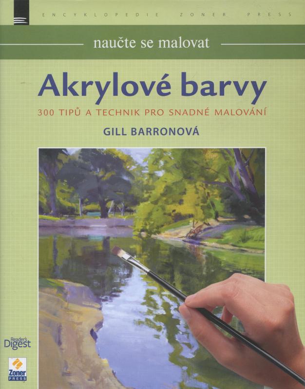 Kniha: Akrylové barvy - Naučte se malovat - Gill Barronová