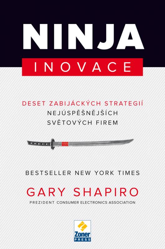 Kniha: Ninja inovace - Gary Shapiro