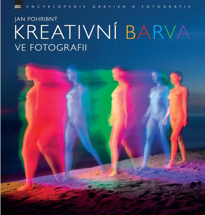 Kniha: Kreativní barva ve fotografii - Jan Pohribný