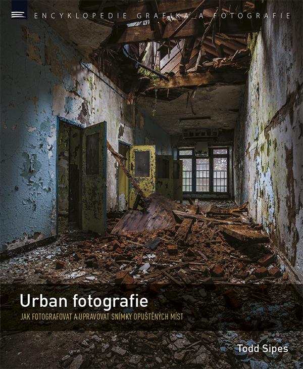 Kniha: Urban fotografie - Todd Sipes