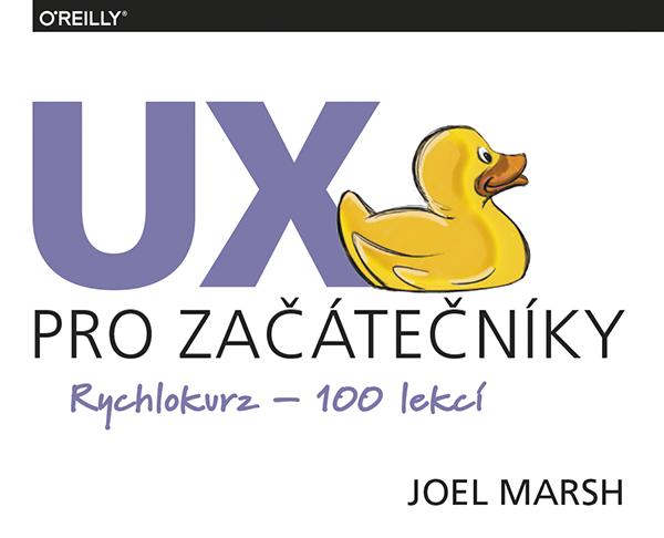 Kniha: UX pro začátečníky - Joel Marsh